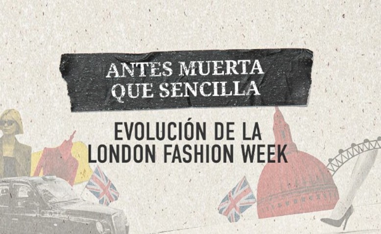 Fashion Week de Londres: un evento histórico