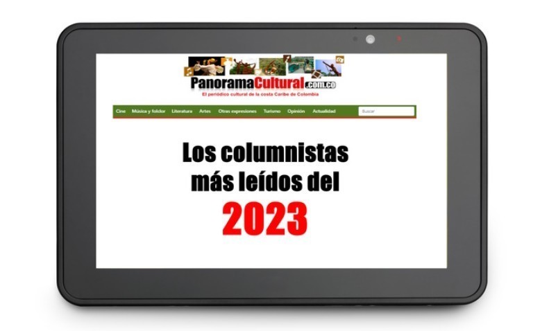 Los columnistas más leídos del año 2023 en PanoramaCultural.com.co 